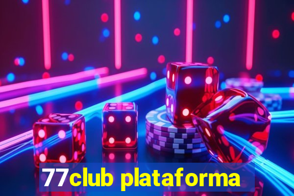 77club plataforma